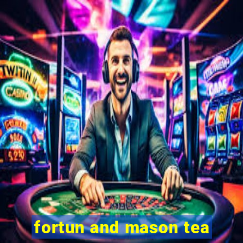 fortun and mason tea